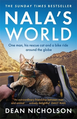 Nala's World: One man, his rescue cat and a bik... 1529328004 Book Cover