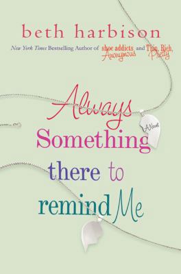 Always Something There to Remind Me 0312599102 Book Cover