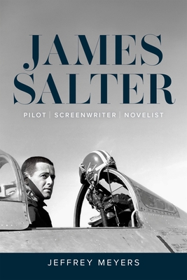 James Salter: Pilot, Screenwriter, Novelist 0807181161 Book Cover