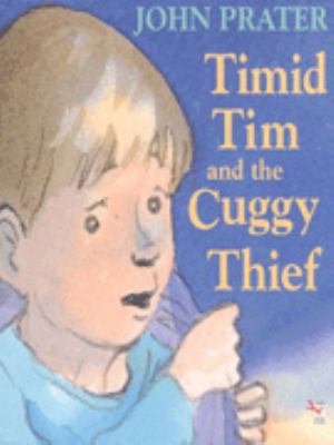 Timid Tim and the Cuggy Thief 0099137917 Book Cover