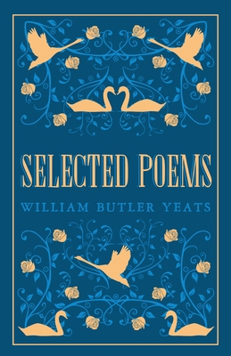 Selected Poems: Annotated Edition (Great Poets ... 1847494412 Book Cover