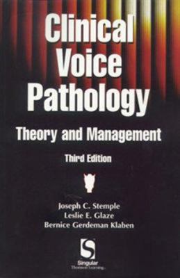 Clinical Voice Pathology: Theory and Management 0769300057 Book Cover