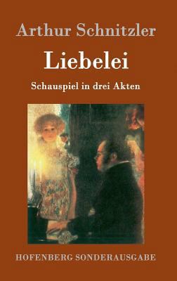 Liebelei: Schauspiel in drei Akten [German] 3843067244 Book Cover