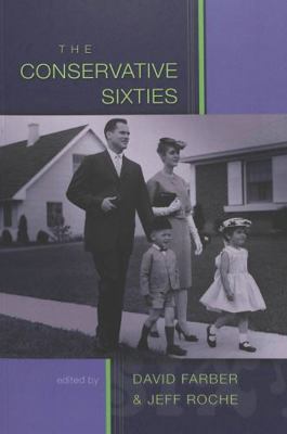 The Conservative Sixties 0820455482 Book Cover