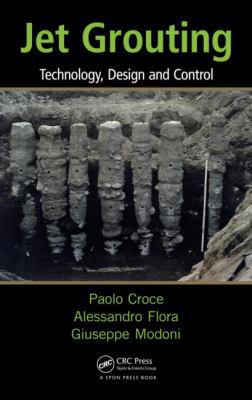 Jet Grouting: Technology, Design and Control 041552640X Book Cover