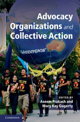 Advocacy Organizations and Collective Action 0521198380 Book Cover