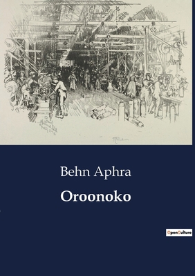 Oroonoko: An Exploration of Colonialism and Sla... B0CDSYZGH3 Book Cover