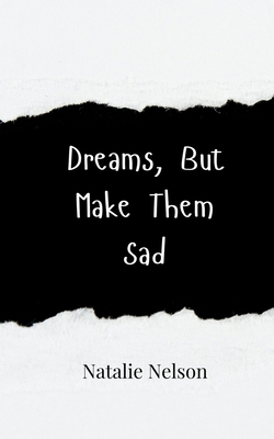 Dreams, But Make Them Sad 9916948658 Book Cover