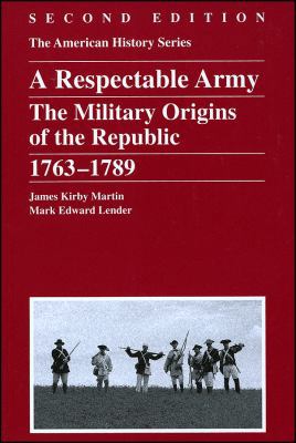 A Respectable Army: The Military Origins of the... 0882952390 Book Cover