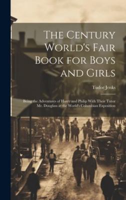 The Century World's Fair Book for Boys and Girl... 1019917431 Book Cover