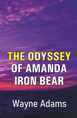 The Odyssey of Amanda Iron Bear 9363544222 Book Cover