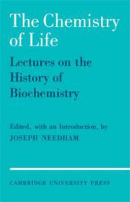 The Chemistry of Life: Eight Lectures on the Hi... 0521073790 Book Cover