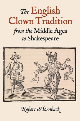 The English Clown Tradition from the Middle Age... 1843843560 Book Cover