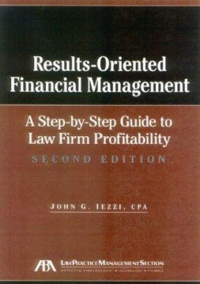 Results-Oriented Financial Management: A Step-b... 1590312384 Book Cover