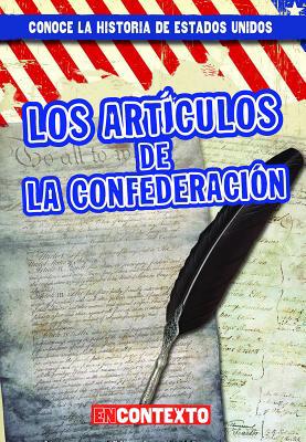 Los Artículos de la Confederación (the Articles... [Spanish] 1538249510 Book Cover