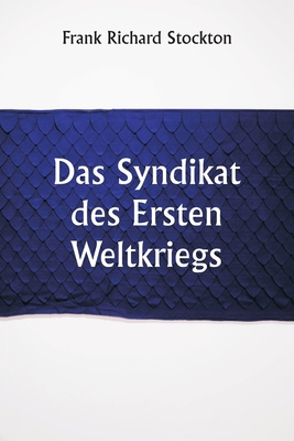 Das Syndikat des Ersten Weltkriegs [German] 9357335846 Book Cover