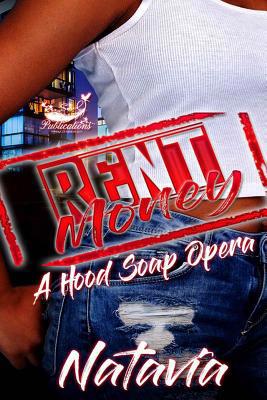 Rent Money: A Hood Soap Opera 109212411X Book Cover