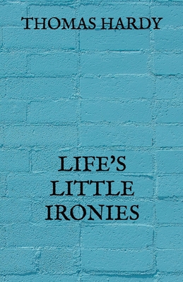 Life's Little Ironies            Book Cover