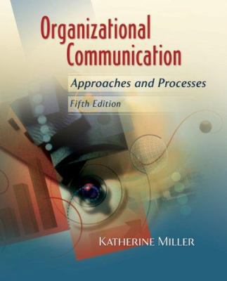 Organizational Communication: Approaches and Pr... 0495565512 Book Cover