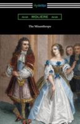 The Misanthrope (Translated by Henri Van Laun w... 1420956256 Book Cover