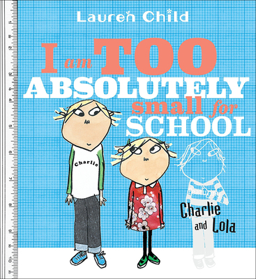 I Am Too Absolutely Small for School 0756964954 Book Cover