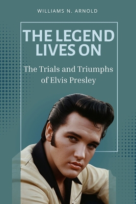 The Legend Lives on: The Trials and Triumphs of...            Book Cover