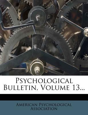 Psychological Bulletin, Volume 13... 1277298319 Book Cover