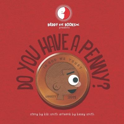 Do You Have A Penny? 1701277743 Book Cover