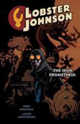 Lobster Johnson Volume 1: The Iron Prometheus 1593079753 Book Cover