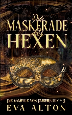Die Maskerade der Hexen: Ein romantischer Fanta... [German] B0D2KG7HRW Book Cover