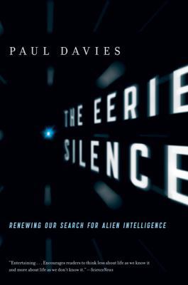 The Eerie Silence: Renewing Our Search for Alie... 054742258X Book Cover