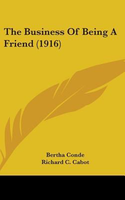 The Business Of Being A Friend (1916) 1437180531 Book Cover