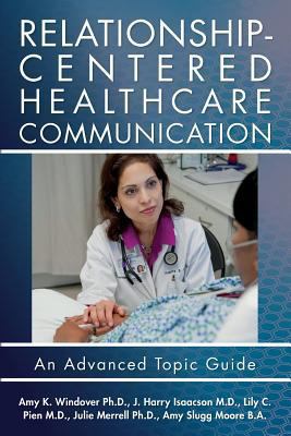 Relationship-Centered Healthcare Communication:... 1495325458 Book Cover
