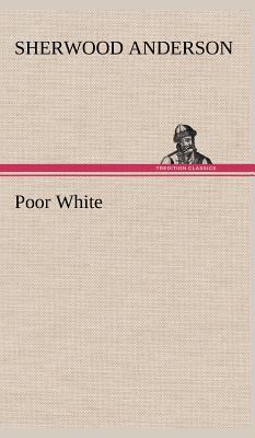Poor White 3849163199 Book Cover