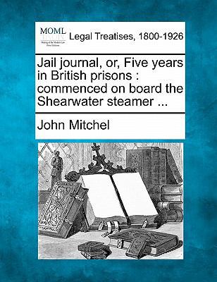 Jail Journal, Or, Five Years in British Prisons... 1240078765 Book Cover