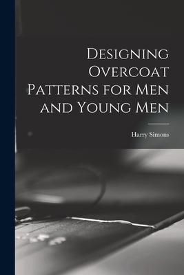 Designing Overcoat Patterns for Men and Young Men 1015648150 Book Cover