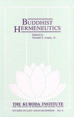 Buddhist Hermeneutics (Kuroda Studies in East A... 0824814479 Book Cover