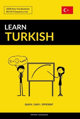 Learn Turkish - Quick / Easy / Efficient: 2000 ... 1090271190 Book Cover