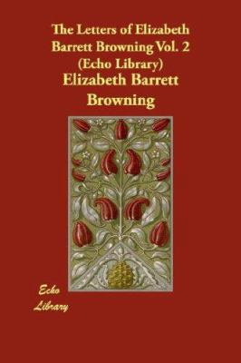 The Letters of Elizabeth Barrett Browning Vol. ... 1406860654 Book Cover