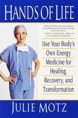 Hands of Life: Use Your Body's Own Energy Medic... 0553379259 Book Cover