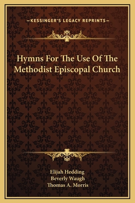 Hymns For The Use Of The Methodist Episcopal Ch... 1169372953 Book Cover