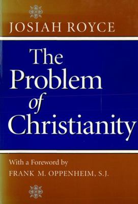 The Problem of Christianity: With a New Introdu... 0813210720 Book Cover