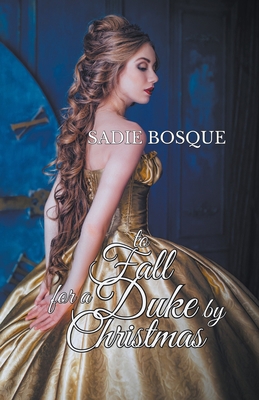 To Fall for a Duke by Christmas 139356898X Book Cover