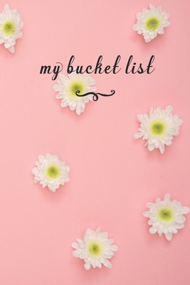 My Bucket List: A fun And Really Perfect Way To... 1692553275 Book Cover