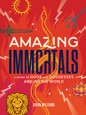 Amazing Immortals: A Guide to Gods and Goddesse... 1419761900 Book Cover