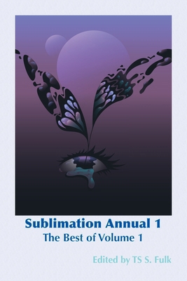 Sublimation Annual 1: The Best of Volume 1 9198959883 Book Cover