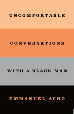 Uncomfortable Conversations with a Black Man 1250800463 Book Cover