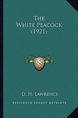 The White Peacock (1921) 1164107550 Book Cover