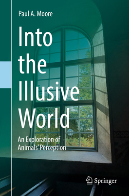 Into the Illusive World: An Exploration of Anim... 3030202011 Book Cover