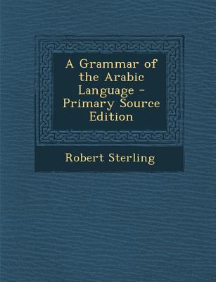Grammar of the Arabic Language 1287526624 Book Cover